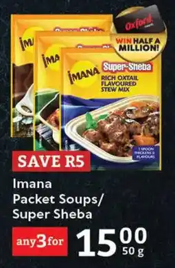 Oxford Freshmarket Imana Packet Soups/ Super Sheba offer