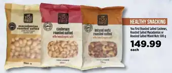 Food Lover's Market You First Roasted Salted Cashews, Roasted Salted Macadamias or Roasted Salted Mixed Nuts 500g offer