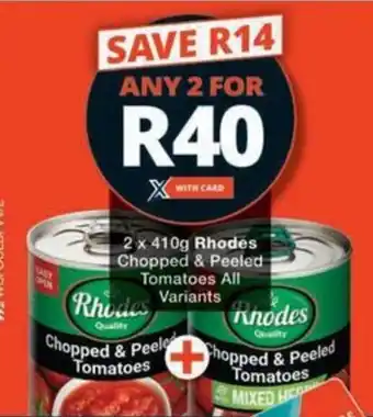 Checkers Hyper Rhodes Chopped & Peeled Tomatoes All Variants offer