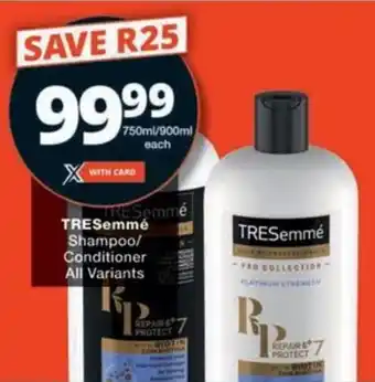 Checkers Hyper TRESemmé Shampoo/ Conditioner All Variants offer