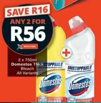 Checkers Hyper Domestos Thick Bleach All Variants offer