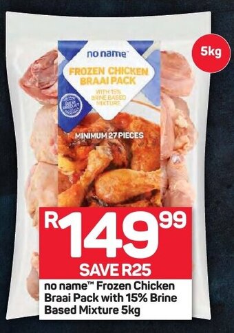 Pick n Pay No Name Frozen Chicken Braai Pack with 15% Brine Based Mixture 5kg offer