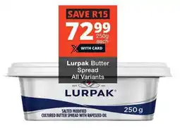 Checkers Lurpak Butter Spread All Variants offer