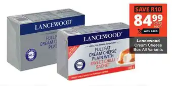 Checkers Lancewood Cream Cheese Box All Variants offer