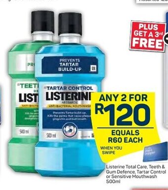 Pick n Pay Listerine Total Care, Teeth & Gum Defence, Tartar Control or Sensitive Mouthwash 500ml offer