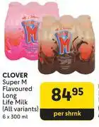 Makro Clover Super M Flavoured Long Life Milk-6 x 300ml Per Shrink offer