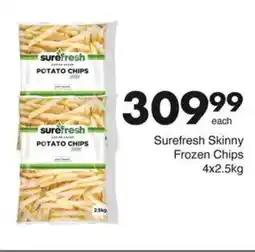 Save Surefresh Skinny Frozen Chips offer