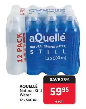 Makro AQUELLÉ Natural Still Water offer