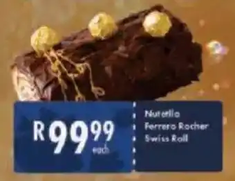 President Hyper Nutella Ferrero Rocher Swiss Roll offer