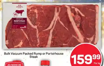 Pick n Pay Bulk Vacuum Packed Rump or Porterhouse Steak offer