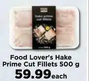 Food Lover's Market Food Lover's Hake Prime Cut Fillets-500g Each offer