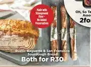 Food Lover's Market Rustic Baguette & San Fransisco Sourdough Bread-Both For offer