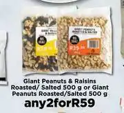 Giant Peanuts & Raisins Roasted/Salted 500g Or Giant Peanuts Roasted/Salted 500g-For Any 2