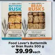 Food Lover's Market Food Lover's Buttermilk Or Bran Rusks-500g Each offer