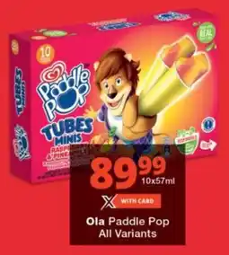 Checkers Hyper Ola Paddle Pop All Variants offer