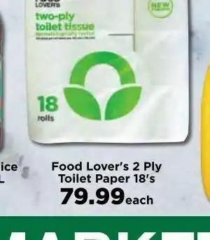Food Lover's Market Food lover's toilet paper offer