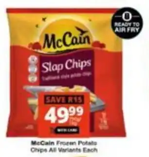 Checkers Hyper McCain Frozen Potato Chips All Variants offer