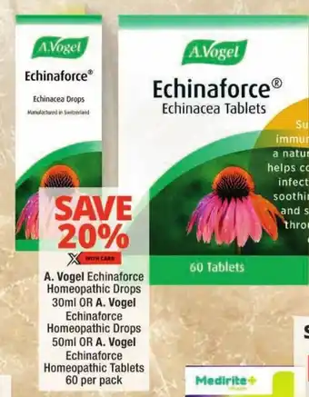 Checkers A. Vogel Echinaforce Homeopathic Drops OR A. Vogel Echinaforce Homeopathic Drops OR A. Vogel Echinaforce Homeopathic Tablets offer