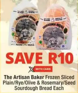 Checkers The Artisan Baker Frozen Sliced Plain/Rye/Olive & Rosemary/Seed Sourdough Bread Each offer