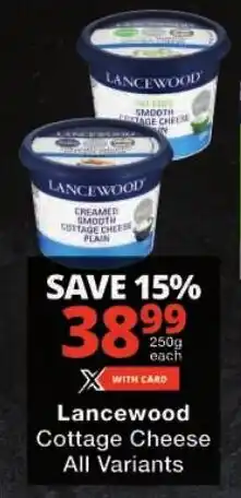 Checkers Lancewood Cottage Cheese All Variants offer