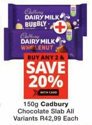 Checkers Cadbury Chocolate Slab All Variants offer