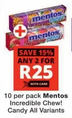 Checkers Mentos Incredible Chew! Candy All Variants offer