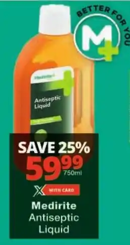 Checkers Medirite Antiseptic Liquid offer