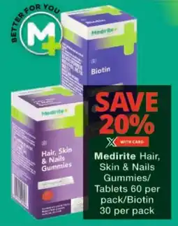 Checkers Medirite Hair, Skin & Nails Gummies/ Tablets/Biotin offer