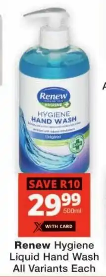 Checkers Renew Hygiene Liquid Hand Wash All Variants Each offer