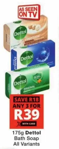 Checkers Dettol Bath Soap All Variants offer