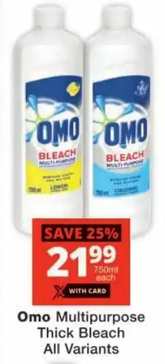 Checkers Omo Multipurpose Thick Bleach All Variants offer