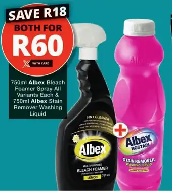 Checkers Albex Bleach Foamer Spray All Variants Each & Albex Stain Remover Washing Liquid offer