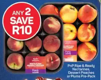 Pick n Pay PnP Ripe & Ready Nectarines, Dessert Peaches or Plums Pre-Pack offer