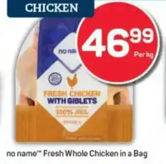 Pick n Pay no name Fresh Whole Chicken in a Bag offer