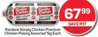 Pick n Pay Rainbow Simply Chicken Premium Chicken Polony Assorted offer