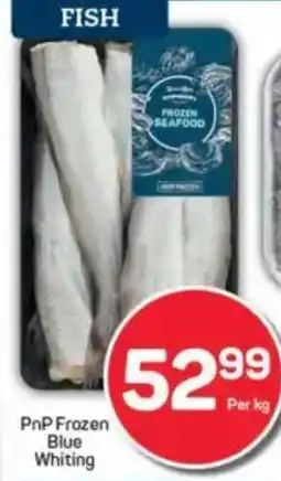 Pick n Pay PnP Frozen Blue Whiting offer