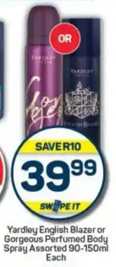 Pick n Pay Yardley English Blazer or Gorgeous Perfumed Body Spray Assorted offer