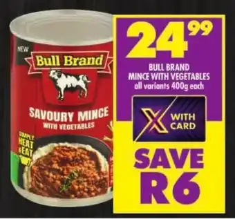 Shoprite Bull brand mince with vegetables all variants offer