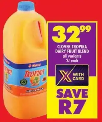 Shoprite Clover tropika dairy fruit blend all variants offer