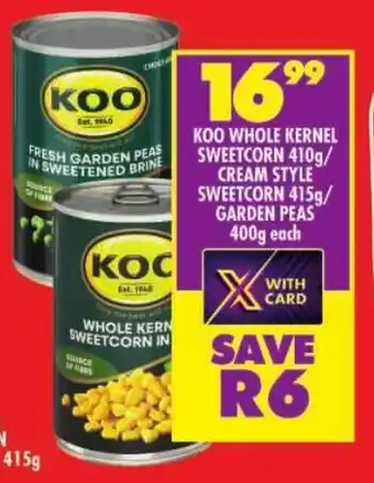 Shoprite Koo whole kernel sweetcorn/ garden peas offer