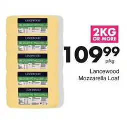 Save Lancewood Mozzarella Loaf offer