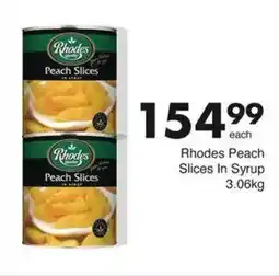 Save Rhodes Peach Slices In Syrup offer