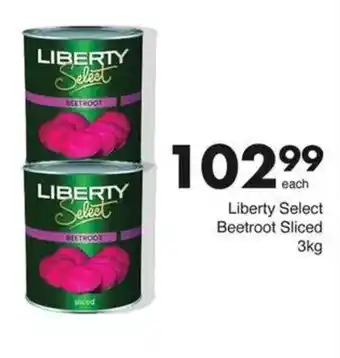 Save Liberty Select Beetroot Sliced offer