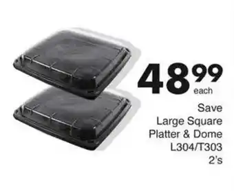 Save Save Large Square Platter & Dome L304/T303 offer