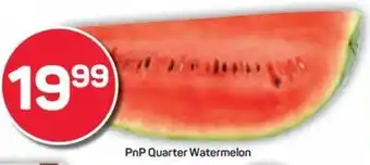 Pick n Pay Hypermarket PnP Quarter Watermelon offer