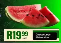 Take 'n Pay Quarter Large Watermelon offer