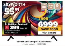 HiFi Corp SKYWORTH 55-Inch UHD Google TV 55G6400G offer