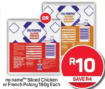 Pick n Pay no name Sliced Chicken or French Polony offer