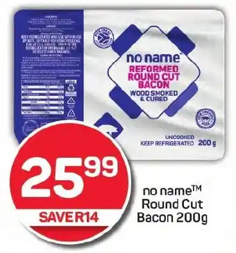 Pick n Pay no name Round Cut Bacon offer