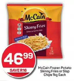 Pick n Pay McCain Frozen Potato Skinny Fries or Slap Chips offer